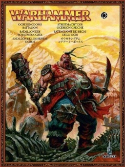   Warhammer 40,000. Ogre Kingdoms Battalion ( )